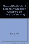 General Certificate of Secondary Education Questions on Everyday Chemistry