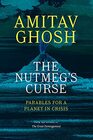 The Nutmeg's Curse Parables for a Planet in Crisis