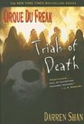 Trials of Death (Cirque Du Freak, Bk 5)