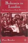 Bohemia in London  The Social Scene of Early Modernism