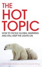 The Hot Topic How to Tackle Global Warming and Still Keep the Lights on