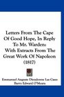 Letters From The Cape Of Good Hope In Reply To Mr Warden With Extracts From The Great Work Of Napoleon