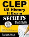CLEP US History II Exam Secrets Study Guide CLEP Test Review for the College Level Examination Program