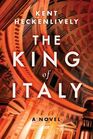 The King of Italy A Novel