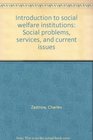 Introduction to social welfare institutions Social problems services and current issues