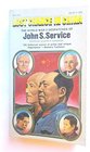 Lost Chance in China The World War II Despatches of John S Service