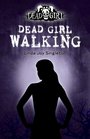 :Dead Girl Walking  (The Dead Girl Series)
