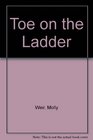 Toe on the Ladder