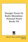 Thought Power Or Radio Mentalism Personal Power Books V8