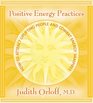 Positive Energy Practices: How to Attract Uplifting People And Combat Energy Vampires (Audio CD) (Abridged)