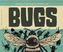 Biggest Baddest Book of Bugs