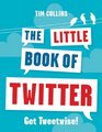 The Little Book of Twitter Get Tweetwise