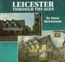 Leicester Through the Ages