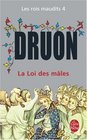 La loi des males (Les rois maudits, tome 4) (French Edition)