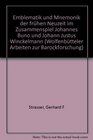 Emblematik Und Mnemonik Der Frhen Neuzeit Im Zusammenspiel Johannes Buno und Johan Justus Winckelmann