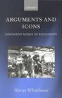 Arguments and Icons Divergent Modes of Religiosity