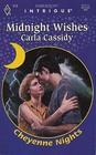 Midnight Wishes (Cheyenne Nights, Bk 2) (Harlequin Intrigue, No 415)