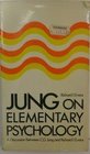 Jung on Elementary Psychology A Discussion between C G Jung and Richard I Evans
