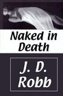 Naked in Death (In Death, Bk 1) (Large Print)