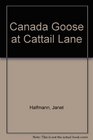 Canada Goose at Cattail Lane
