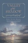 Valley of the Shadow a journey through grief