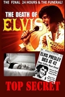 The Death of Elvis Top Secret The facinating facts surrounding his last day embalming and funeral