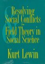 Resolving Social Conflicts And Field Theory in Social Science
