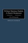 Willem Marinus Dudok A Dutch Modernist  A BioBibliography