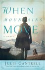 When Mountains Move (Into the Free, Bk 2)