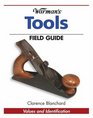 Warman's Tools Field Guide: Values And Identification (Warman's Field Guides)