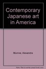 Contemporary Japanese art in America Arita Nakagawa Sugimoto