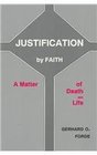 Justification by Faith A Matter of Death and Life
