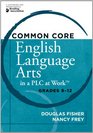 Common Core English Language Arts in a PLC at Work Grades 912