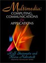 Multimedia Computing Communications and Applications