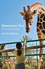 American Zoo A Sociological Safari