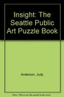 Insight The Seattle Public Art Puzzle Book