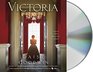 Victoria A novel of a young queen by the Creator/Writer of the Masterpiece Presentation on PBS