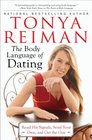 The Body Language of Dating Read His Signals Send Your Own and Get the Guy