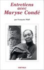 Entretiens avec Maryse Conde Suivis d'une bibliographie complete