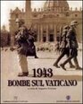 1943 Bombe sul Vaticano