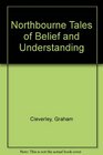 Northbourne Tales of Belief and Understanding