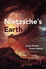 Nietzsche's Earth Great Events Great Politics