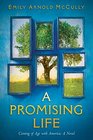 A Promising Life Coming of Age with America A Novel
