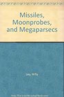 Missiles Moonprobes and Megaparsecs