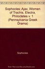 Sophocles 1  Ajax Women of Trachis Electra Philoctetes