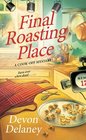 Final Roasting Place (Cook-Off, Bk 2)