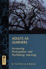Adults as Learners  Increasing Participation and Facilitating Learning