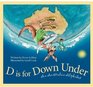 D is for Down Under An Australia Alphabet