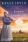 Every Good Gift (Amish Blessings, Bk 3)