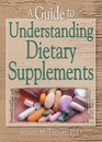 A Guide to Understanding Dietary Supplements Magic Bullets or Modern Snake Oil